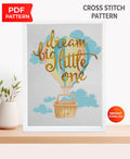 Dream Big Little One Cross Stitch Pattern PDF, Baby Nursery Embroidery Design, Hot Air Balloon Baby Pattern, Nursery Decor Cross Stitch - NuttyHappyHobby